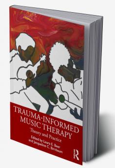 Trauma-Informed Music Therapy