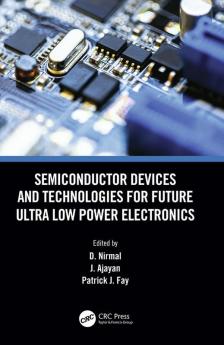 Semiconductor Devices and Technologies for Future Ultra Low Power Electronics