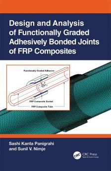 Design and Analysis of Functionally Graded Adhesively Bonded Joints of FRP Composites