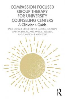 Compassion Focused Group Therapy for University Counseling Centers