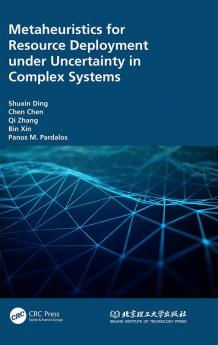 Metaheuristics for Resource Deployment under Uncertainty in Complex Systems