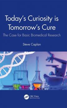 Today's Curiosity is Tomorrow's Cure