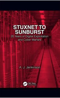 Stuxnet to Sunburst