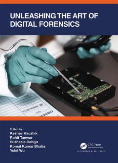 Unleashing the Art of Digital Forensics