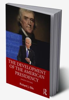 Development of the American Presidency