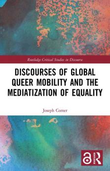 Discourses of Global Queer Mobility and the Mediatization of Equality