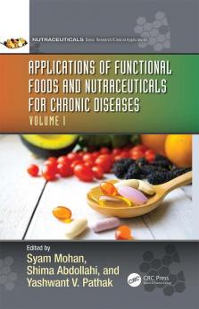 Applications of Functional Foods and Nutraceuticals for Chronic Diseases