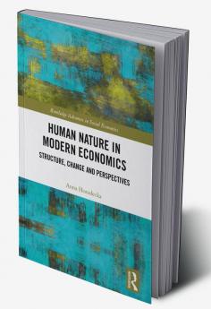 Human Nature in Modern Economics