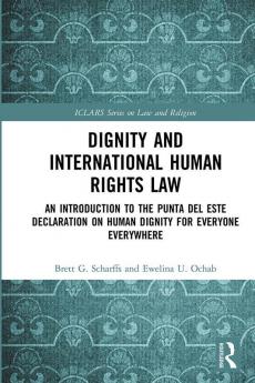 Dignity and International Human Rights Law