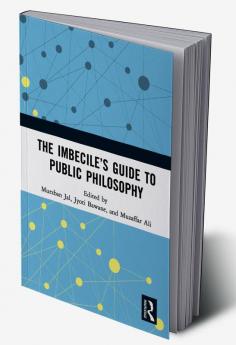 Imbecile’s Guide to Public Philosophy