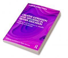 Creative Expression and Wellbeing in Higher Education