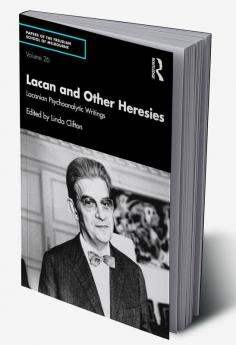 Lacan and Other Heresies