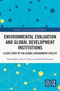 Environmental Evaluation and Global Development Institutions