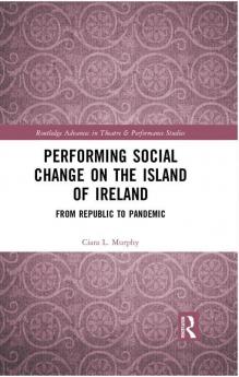 Performing Social Change on the Island of Ireland