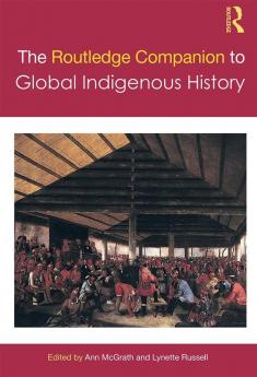 Routledge Companion to Global Indigenous History