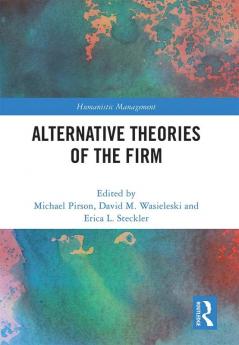 Alternative Theories of the Firm