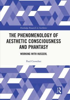 Phenomenology of Aesthetic Consciousness and Phantasy