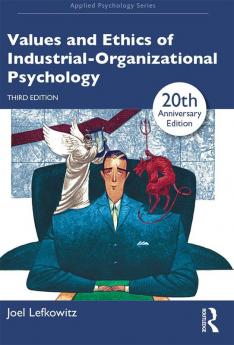 Values and Ethics of Industrial-Organizational Psychology