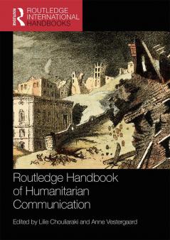 Routledge Handbook of Humanitarian Communication