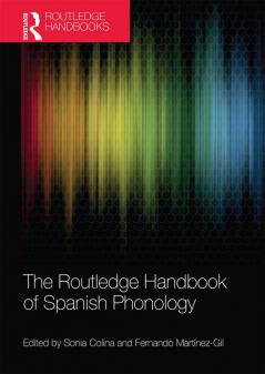 Routledge Handbook of Spanish Phonology