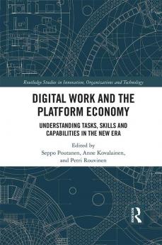 Digital Work and the Platform Economy