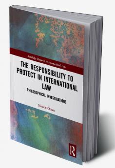 Responsibility to Protect in International Law