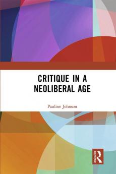 Critique in a Neoliberal Age