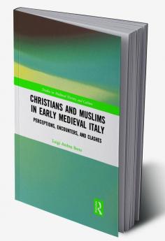 Christians and Muslims in Early Medieval Italy