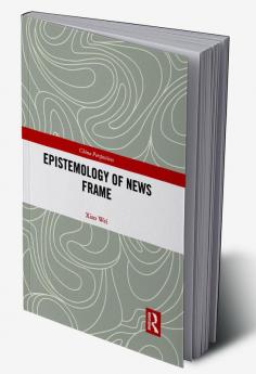 Epistemology of News Frame