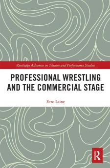 Professional Wrestling and the Commercial Stage