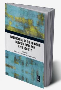 Intelligence on the Frontier Between State and Civil Society