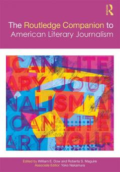 Routledge Companion to American Literary Journalism