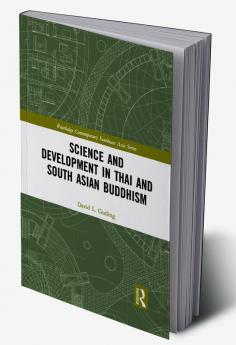 Science and Development in Thai and South Asian Buddhism