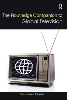 Routledge Companion to Global Television