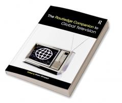 Routledge Companion to Global Television