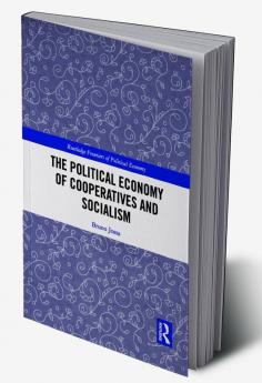 Political Economy of Cooperatives and Socialism