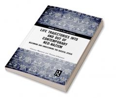 Life Trajectories Into and Out of Contemporary Neo-Nazism