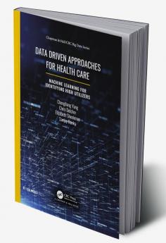 Data Driven Approaches for Healthcare