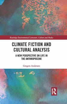 Climate Fiction and Cultural Analysis