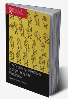 Routledge Handbook of Sign Language Pedagogy