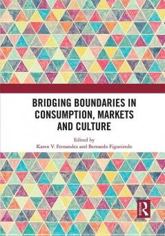 Bridging Boundaries in Consumption Markets and Culture