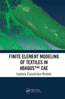 Finite Element Modeling of Textiles in Abaqus(TM) CAE