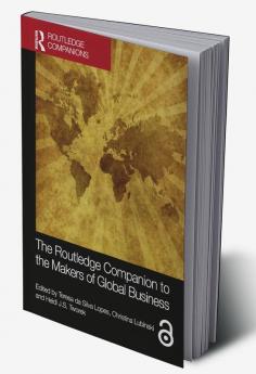 Routledge Companion to the Makers of Global Business