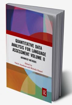 Quantitative Data Analysis for Language Assessment Volume II