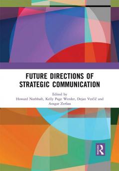 Future Directions of Strategic Communication