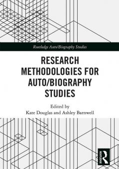 Research Methodologies for Auto/biography Studies