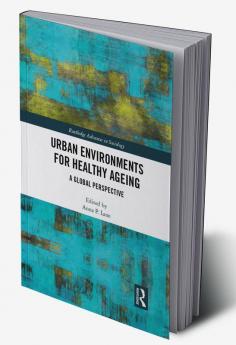 Urban Environments for Healthy Ageing