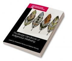 Routledge Handbook of Indigenous Wellbeing