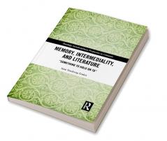 Memory Intermediality and Literature