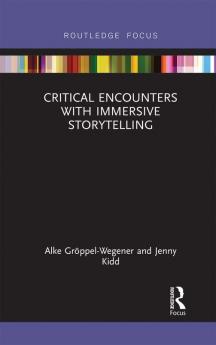 Critical Encounters with Immersive Storytelling